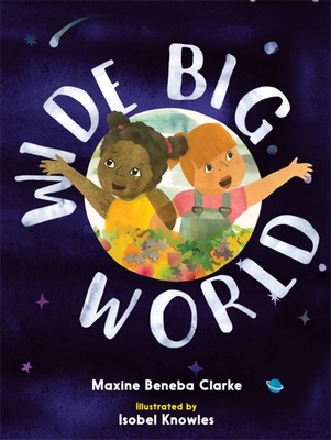 Wide Big World - Beneba Clarke, Maxine
