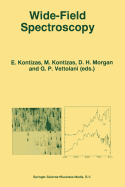 Wide-Field Spectroscopy: Proceedings of the 2nd Conference of the Working Group of Iau Commission 9 on "Wide-Field Imaging" Held in Athens, Greece, May 20-25, 1996