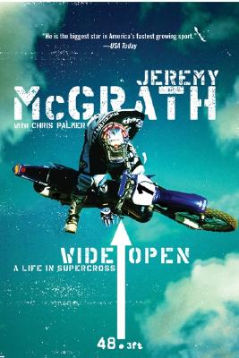 Wide Open: A Life in Supercross - McGrath, Jeremy