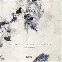 Wide Open Space - LIFE Worship