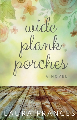 Wide Plank Porches - Frances, Laura