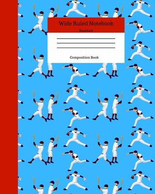 Wide Ruled Notebook Baseball Composition Book: Sports Fans Novelty Gifts for Adults and Kids. 8" x 10" 120 Pages. Volume 1 - Books, Angela Merici