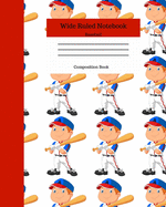 Wide Ruled Notebook Baseball Composition Book: Sports Fans Novelty Gifts for Adults and Kids. 8" x 10" 120 Pages. Volume 11