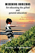 Widening Horizons: For Educating the Gifted and General Education