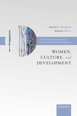 Wider Studies in Development Economics - Nussbaum, Martha Craven (Editor), and Glover, Jonathon (Editor)