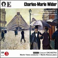 Widor: Piano Concertos Nos. 1 & 2; Fantaisie - Martin Roscoe (piano); BBC Concert Orchestra; Martin Yates (conductor)