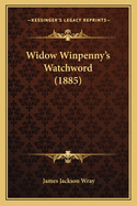 Widow Winpenny's Watchword (1885)
