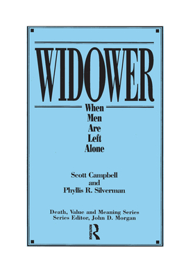 Widower: When Men Are Left Alone - Campbell, Scott, and Silverman, Phyllis