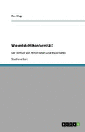 Wie entsteht Konformit?t?: Der Einflu? von Minorit?ten und Majorit?ten