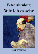 Wie ich es sehe