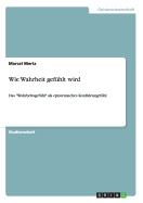 Wie Wahrheit gef?hlt wird: Das "Wahrheitsgef?hl" als epistemisches Konfidenzgef?hl