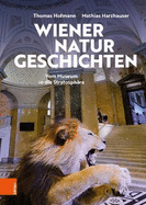 Wiener Naturgeschichten: Vom Museum in die Stratosphare
