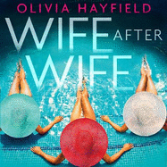 Wife After Wife: deliciously entertaining and addictive, the perfect beach read