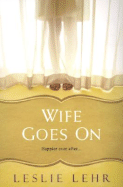 Wife Goes on - Lehr, Leslie