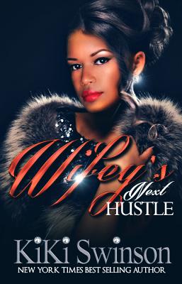 Wifey's Next Hustle - Swinson, Kiki