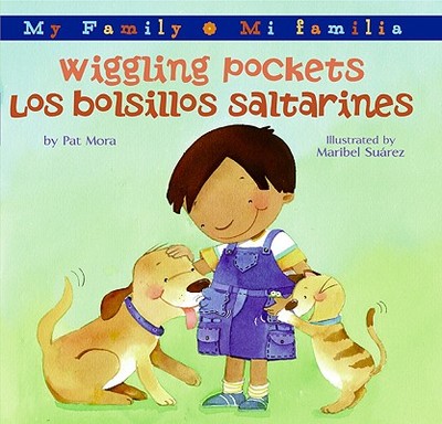 Wiggling Pockets/Los Bolsillos Saltarines: Bilingual English-Spanish - Mora, Pat