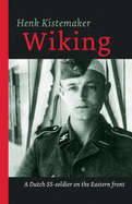 Wiking: A Dutch SS-er on the Eastern front