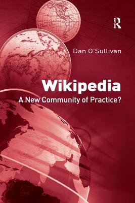 Wikipedia: A New Community of Practice? - O'Sullivan, Dan