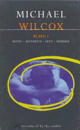 Wilcox Plays: 1: Rents; Accounts; Lent; Massage