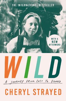 Wild: A Journey from Lost to Found - Strayed, Cheryl