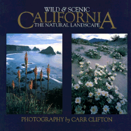 Wild and Scenic California: The Natural Landscape