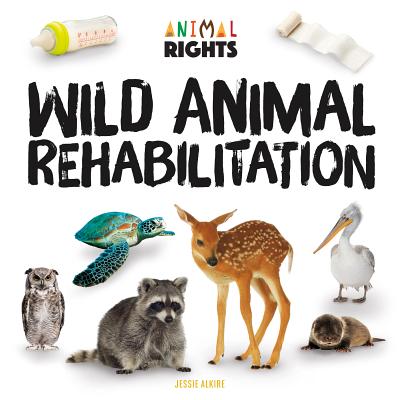 Wild Animal Rehabilitation - Alkire, Jessie