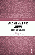Wild Animals and Leisure: Rights and Wellbeing