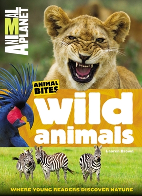 Wild Animals (Animal Planet Animal Bites) - Animal Planet