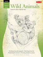 Wild Animals (How to Draw and Paint): Wild Animals with William F. Powell