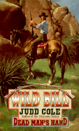 Wild Bill #1: Dead Man's Hand - Cole, Judd