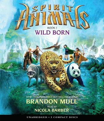 Wild Born (Spirit Animals, Book 1): Volume 1 - Mull, Brandon