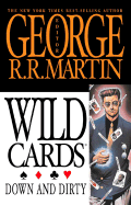 Wild Cards: Down and Dirty - Martin, George R. R.