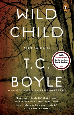 Wild Child: And Other Stories - Boyle, T C