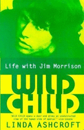 Wild Child: Life with Jim Morrison