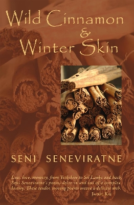 Wild Cinnamon & Winter Skin - Seneviratne, Seni