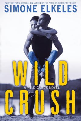 Wild Crush - Elkeles, Simone