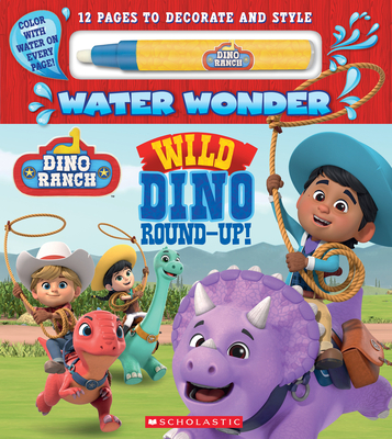 Wild Dino Round-Up! (a Dino Ranch Water Wonder Storybook) - Crawford, Terrance