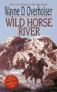 Wild Horse River - Overholser, Wayne D
