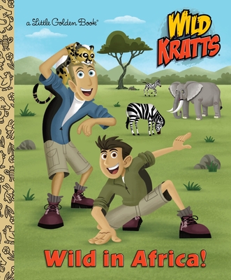 Wild in Africa! (Wild Kratts) - Kratt, Chris, and Kratt, Martin