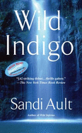 Wild Indigo - Ault, Sandi