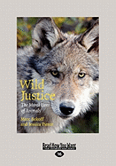 Wild Justice: The Moral Lives of Animals (Large Print 16pt)