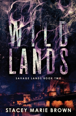 Wild Lands - Brown, Stacey Marie