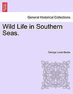 Wild Life in Southern Seas.