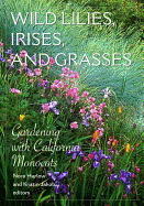 Wild Lilies, Irises, and Grasses: Gardening with California Monocots