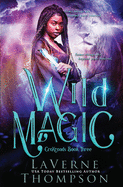Wild Magic: An Action Adventure Urban Fantasy