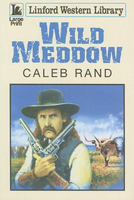 Wild Meddow - Rand, Caleb