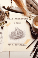 Wild Mushrooms