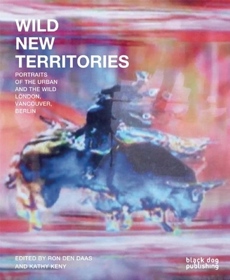 Wild New Territories - den Daas, Ron, and Hampton, Michael (Contributions by), and Wood, John (Contributions by)