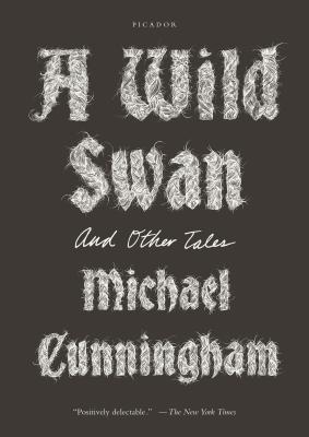 Wild Swan - Cunningham, Michael