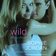 Wild: The Ivy Chronicles - Jordan, Sophie, and Hicks, Merritt (Read by)